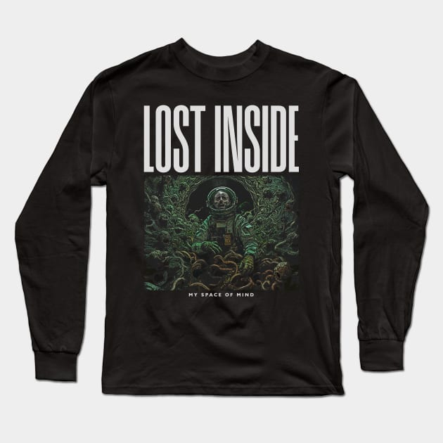 LOST INSIDE MY SPACE OF MIND Long Sleeve T-Shirt by metamorfatic